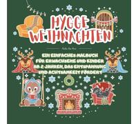 HYGGE WEIHNACHTEN - Ein einfaches Malbuch für Erwachsene und Kinder ab 2 Jahren, das Entspannung und Achtsamkeit fördert: COZY | für Mädchen und Jungen | Für Senioren große Motive
