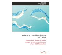 Hygiène de l'eau et des Aliments en Tunisie: Promotion de la Santé en Milieu Rural & Gestion des Risques Liés à l'eau et à l'alimentation