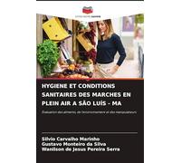 HYGIENE ET CONDITIONS SANITAIRES DES MARCHES EN PLEIN AIR A SÃO LUÍS - MA: Évaluation des aliments, de l'environnement et des manipulateurs