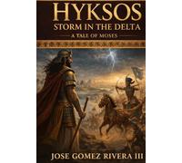 Hyksos - Storm in the Delta: A Tale of Moses