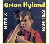 Hyland, Brian - Hits and Rarities