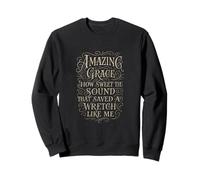 HYMN - AMAZING GRACE HOW SWEET THE SOUND - Christian Faith Sweatshirt