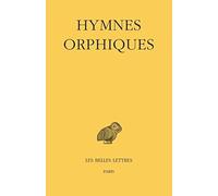 Hymnes Orphiques: 509 (Collection Des Universites De France)