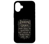 Hymns - Amazing Grace How Sweet The Sound - Christian Faith Case for iPhone 16 Plus