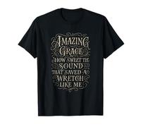 Hymns - Amazing Grace How Sweet The Sound - Christian Faith T-Shirt