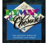Hymns and Choruses: The Greatest Songs of Yesterday & Tomorrow; Volume 4