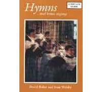 Hymns and Hymn Singing: A Popular Guide