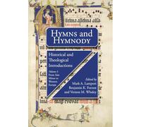 Hymns and Hymnody I: Historical and Theological IntroductionsPB: From Asia Minor to Western Europe: 1