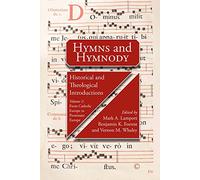 Hymns and Hymnody II: Historical and Theological Introductions, Volume 2 PB: From Catholic Europe to Protestant Europe (Hymns and Hymnody, 2)