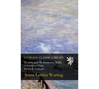 Hymns and Meditations: With Selections from Several Authors