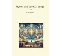 Hymns and Spiritual Songs (Classic Books)