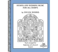 Sylvia Woods – Hymns and Wedding Music for All Harps – Each Arranged for Beginning and Advanced Harpers