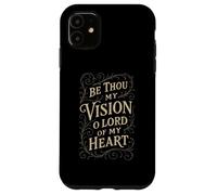 Hymns - Be Thou My Vision - Christian Bible Verse Religious Case for iPhone 11