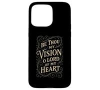 Hymns - Be Thou My Vision - Christian Bible Verse Religious Case for iPhone 15 Pro Max