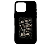 Hymns - Be Thou My Vision - Christian Bible Verse Religious Case for iPhone 16 Pro Max