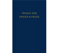 Hymns for Prayer and Praise Melody edition