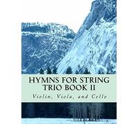 Hymns For String Trio Book II - violin, viola, and cello