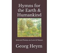 Hymns for the Earth & Humankind: Selected Poems on Love & Nature