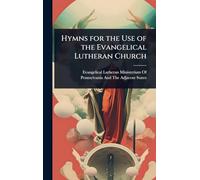 Hymns for the Use of the Evangelical Lutheran Church