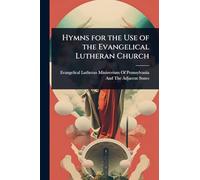 Hymns for the Use of the Evangelical Lutheran Church