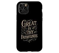 Hymns - Great is Thy Faithfulness - Christian Praise Worship Case for iPhone 11 Pro