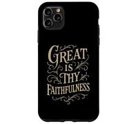Hymns - Great is Thy Faithfulness - Christian Praise Worship Case for iPhone 11 Pro Max