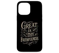 Hymns - Great is Thy Faithfulness - Christian Praise Worship Case for iPhone 13 Pro Max