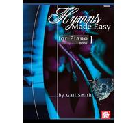 Hymns Made Easy for Piano Book 1 (Made Easy (Mel Bay))