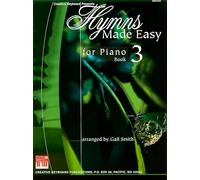 Hymns Made Easy for Piano: Book 3 (Made Easy (Mel Bay))