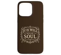Hymns of Grace: It Is Well With My Soul Christian Worship Case for iPhone 15 Pro Max