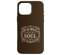 Hymns of Grace: It Is Well With My Soul Christian Worship Case for iPhone 16 Pro Max