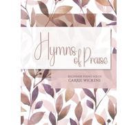 Hymns of Praise Beginner Piano Solos