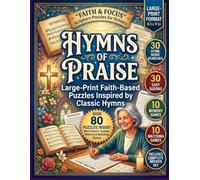 Hymns of Praise: Large-Print Scripture Puzzles for Faith & Focus (Faith & Focus - Scripture Puzzles for Seniors)