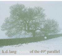 Hymns of the 49th Parallel by Lang, K.D. (2004) Audio CD