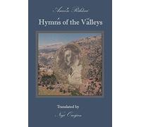 Hymns of the Valleys: Translated With an Introduction and Annotations by Naji B. Oueijan