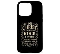 Hymns - On Christ the Solid Rock I Stand - Christian Bible Case for iPhone 15 Pro Max
