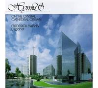 Hymns on the Crystal Cathedral Organ by Frederick Swann