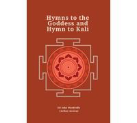 Hymns to the Goddess and Hymn to Kali (Revised, newly composed text edition)