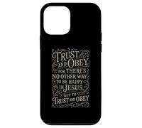 Hymns - Trust & Obey - Christian Jesus Faith Religious Bible Case for iPhone 12 mini