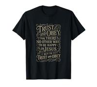 Hymns - Trust & Obey - Christian Jesus Faith Religious Bible T-Shirt