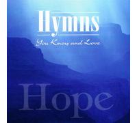 Hymns You Know & Love - Hope
