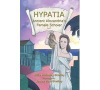 Hypatia: Ancient Alexandria's Female Scholar