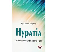 Hypatia or New Foes with an Old Face