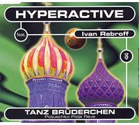 Hyperactive feat. Ivan Rebroff - Tanz Brüderchen