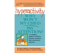 Hyperactivity, Why Don't my Child Pay Attention?