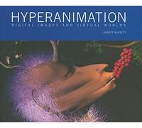 Hyperanimation: Digital Images and Virtual Worlds