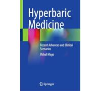 Hyperbaric Medicine: Recent Advances and Clinical Scenarios