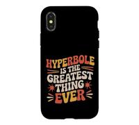 Hyperbole Is The Greatest Thing Ever Grammar Teacher Case for iPhone X/XS