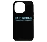 Hyperbole The Greatest Thing Ever Funny Literary Joke Case for iPhone 13 Pro