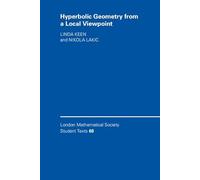 Hyperbolic Geometry from a Local Viewpoint: 68 (London Mathematical Society Student Texts, Series Number 68)